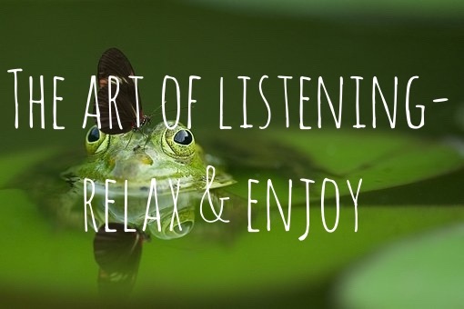 alt=“The art of listening - relax and enjoy”