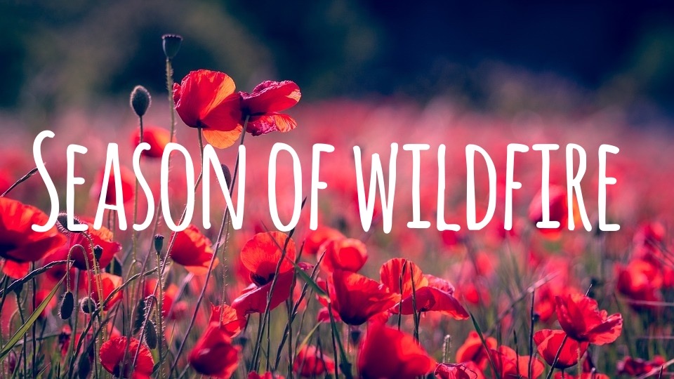 Alt=”season of wildfire”